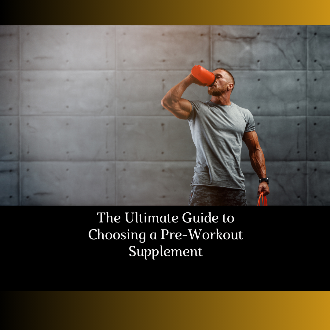 The Ultimate Guide to Choosing the Right Preworkout for Your Fitness Goals